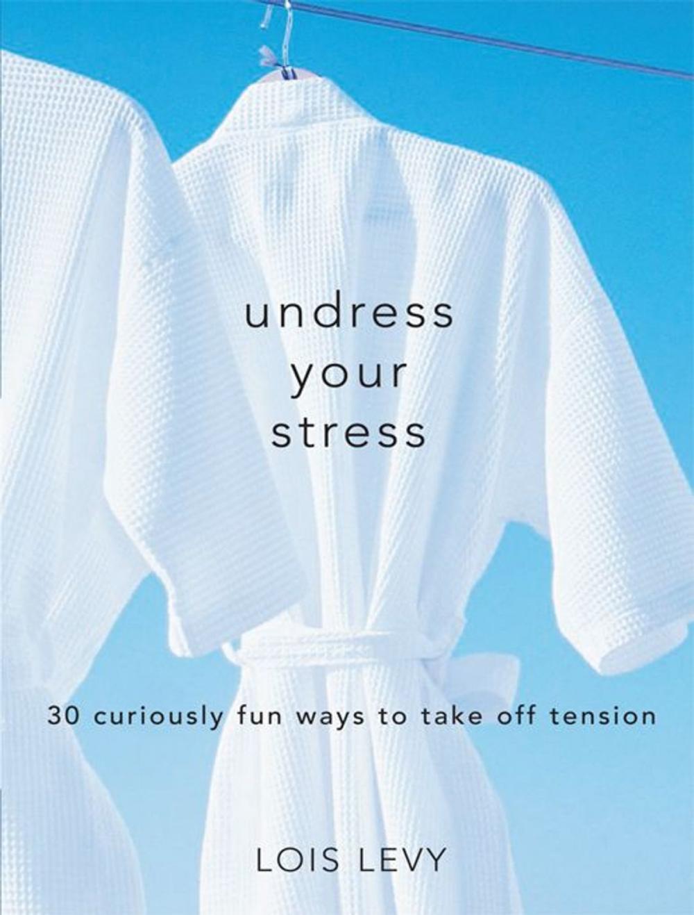 Big bigCover of Undress Your Stress