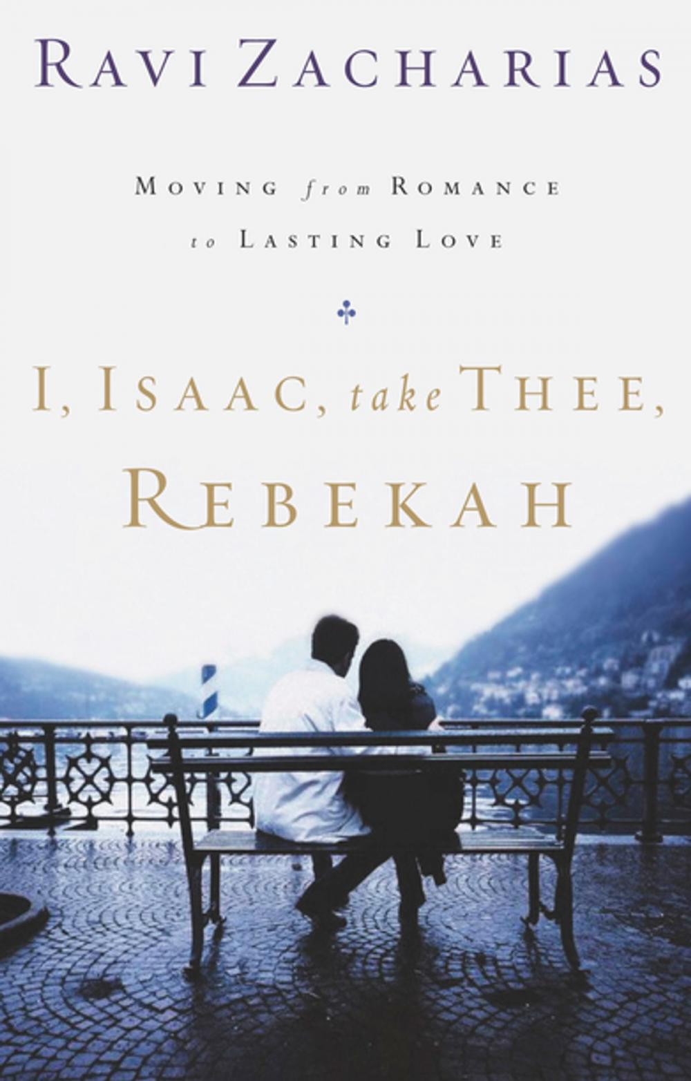 Big bigCover of I, Isaac, Take Thee, Rebekah