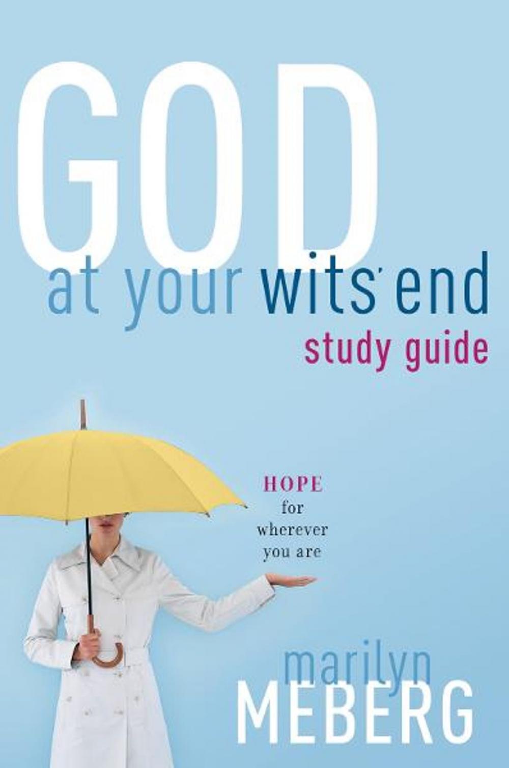 Big bigCover of God at Your Wits' End Study Guide