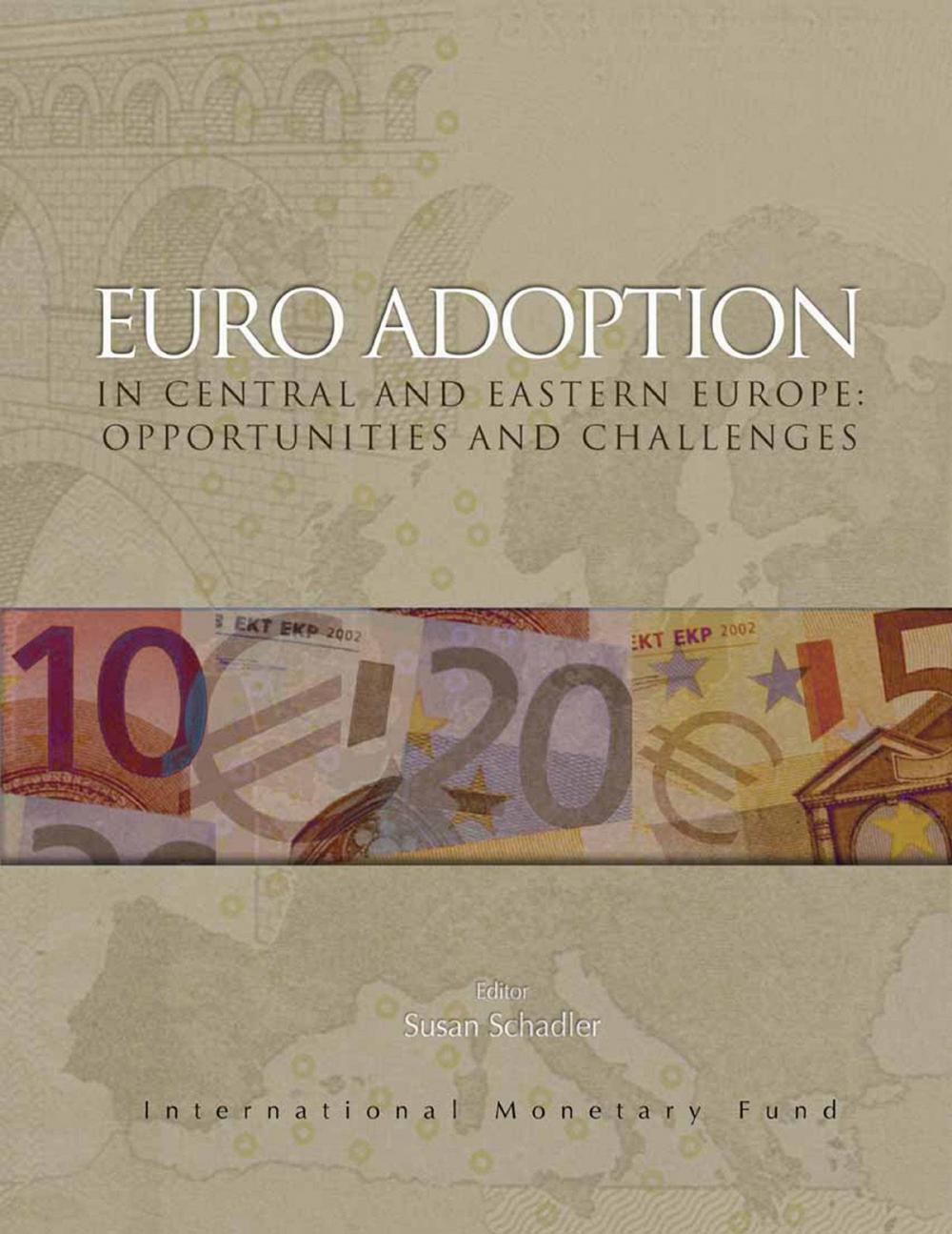 Big bigCover of Euro Adoption in Central and Eastern Europe: Opportunities and Challenges