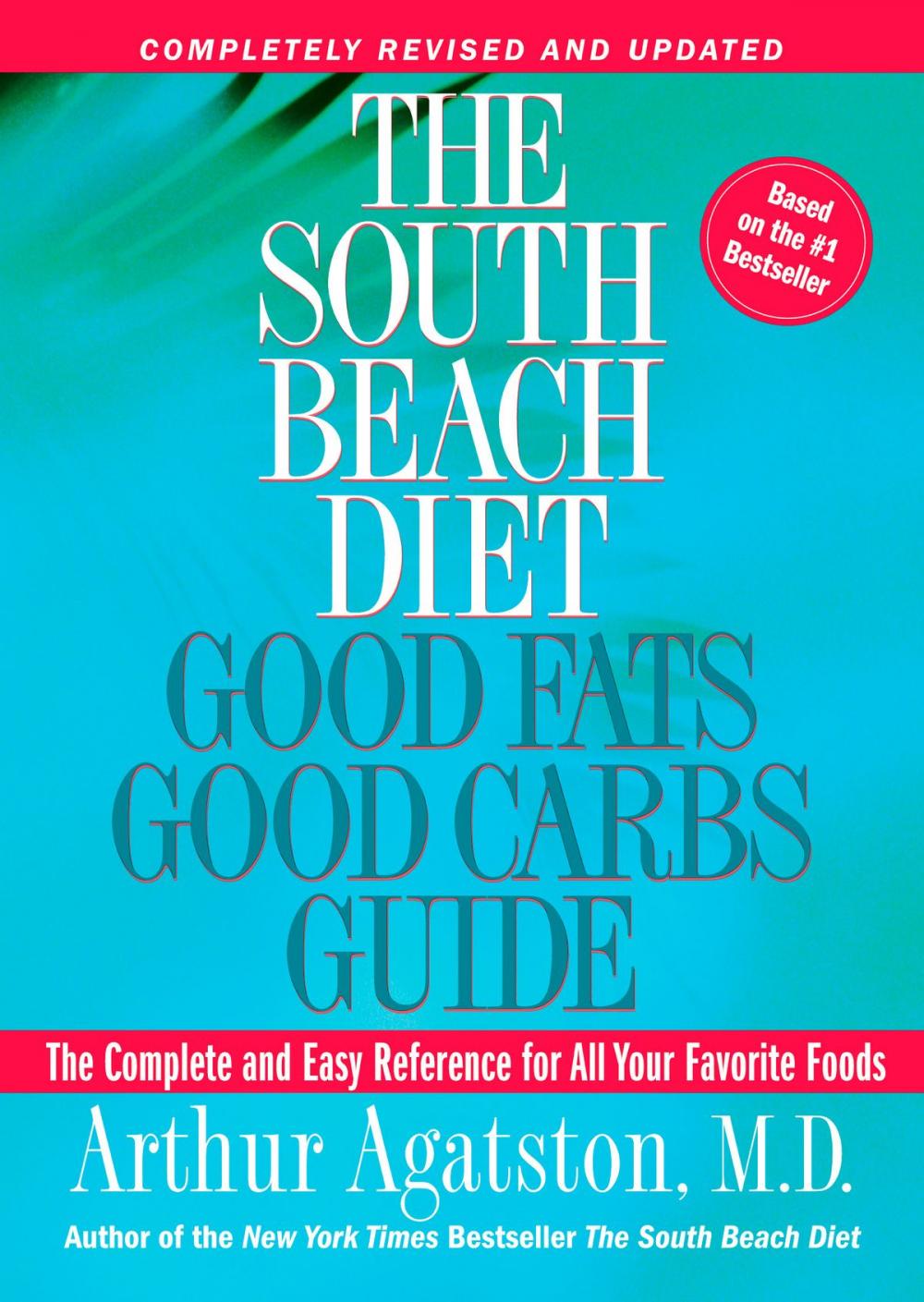 Big bigCover of The South Beach Diet Good Fats, Good Carbs Guide