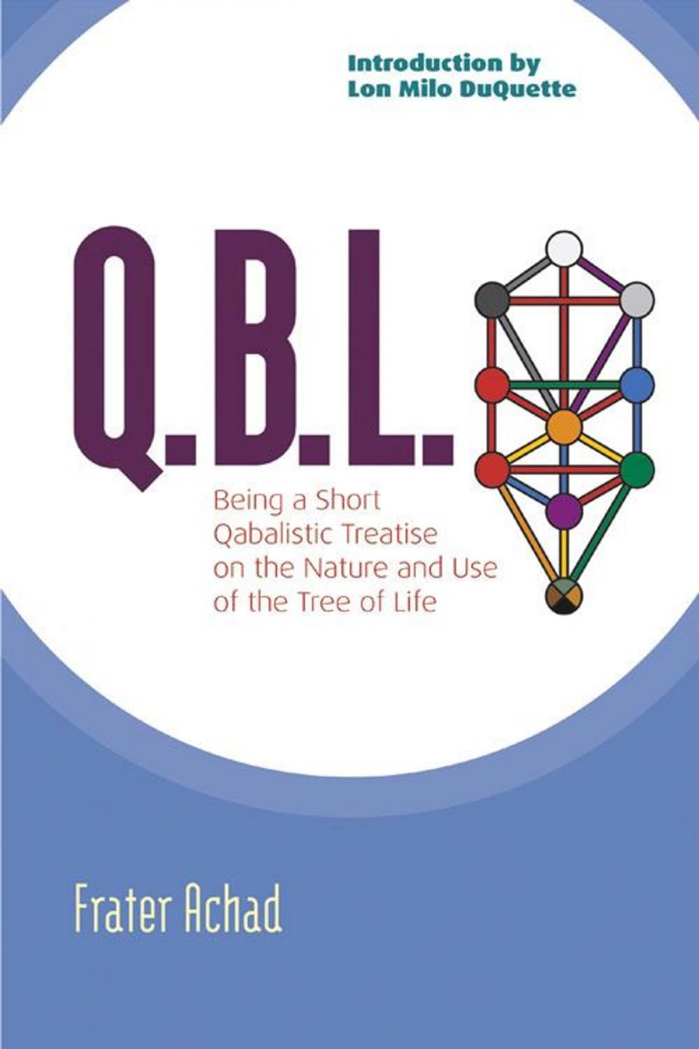 Big bigCover of Q.B.L. Or The Bride's Reception: Being A Qabalistic Treatise On The Nature And Use Of The Tree Of Life