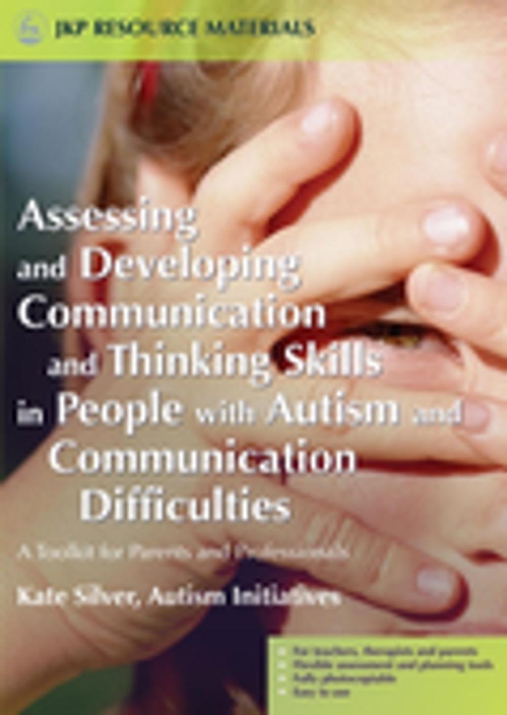 Big bigCover of Assessing and Developing Communication and Thinking Skills in People with Autism and Communication Difficulties