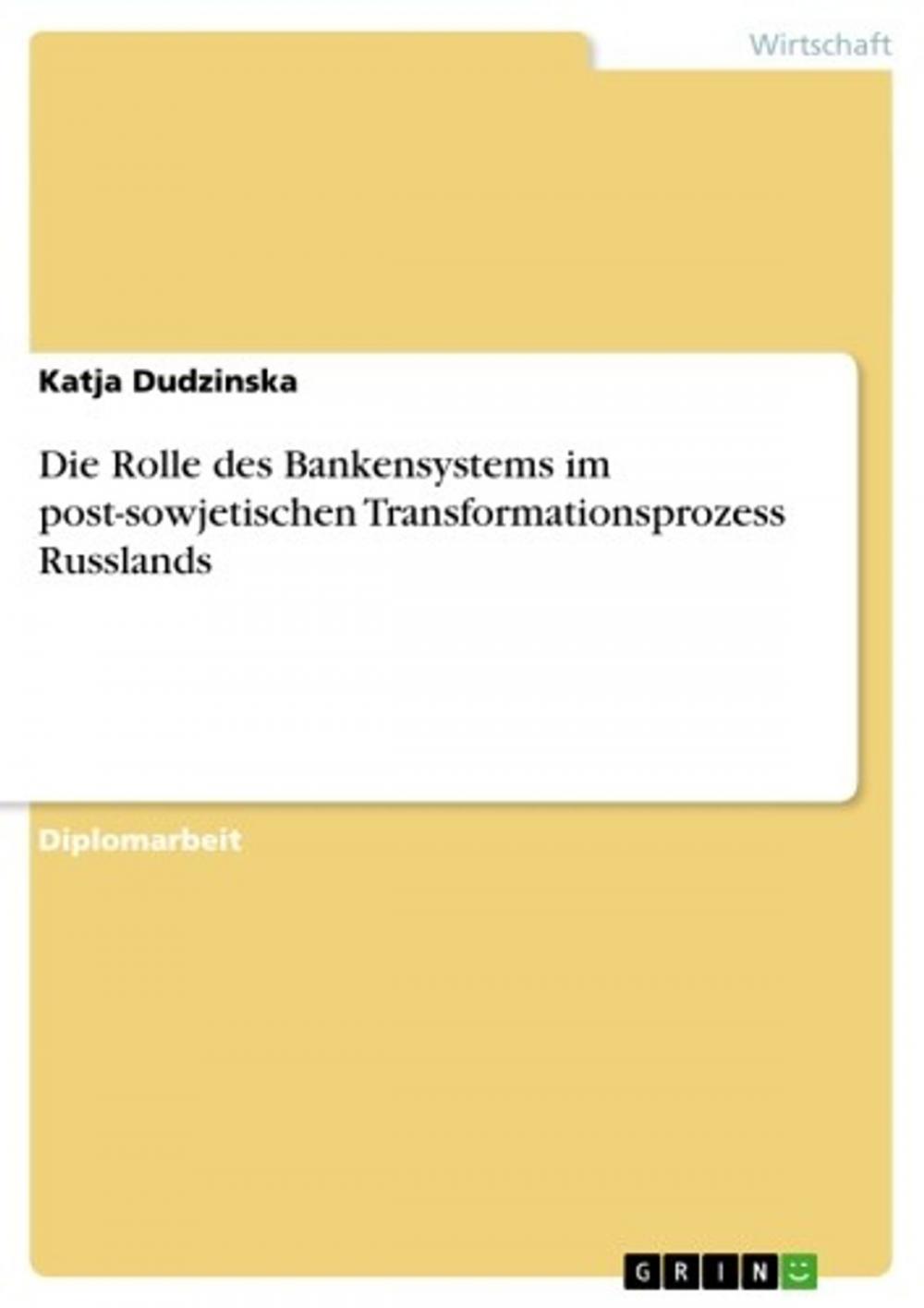 Big bigCover of Die Rolle des Bankensystems im post-sowjetischen Transformationsprozess Russlands