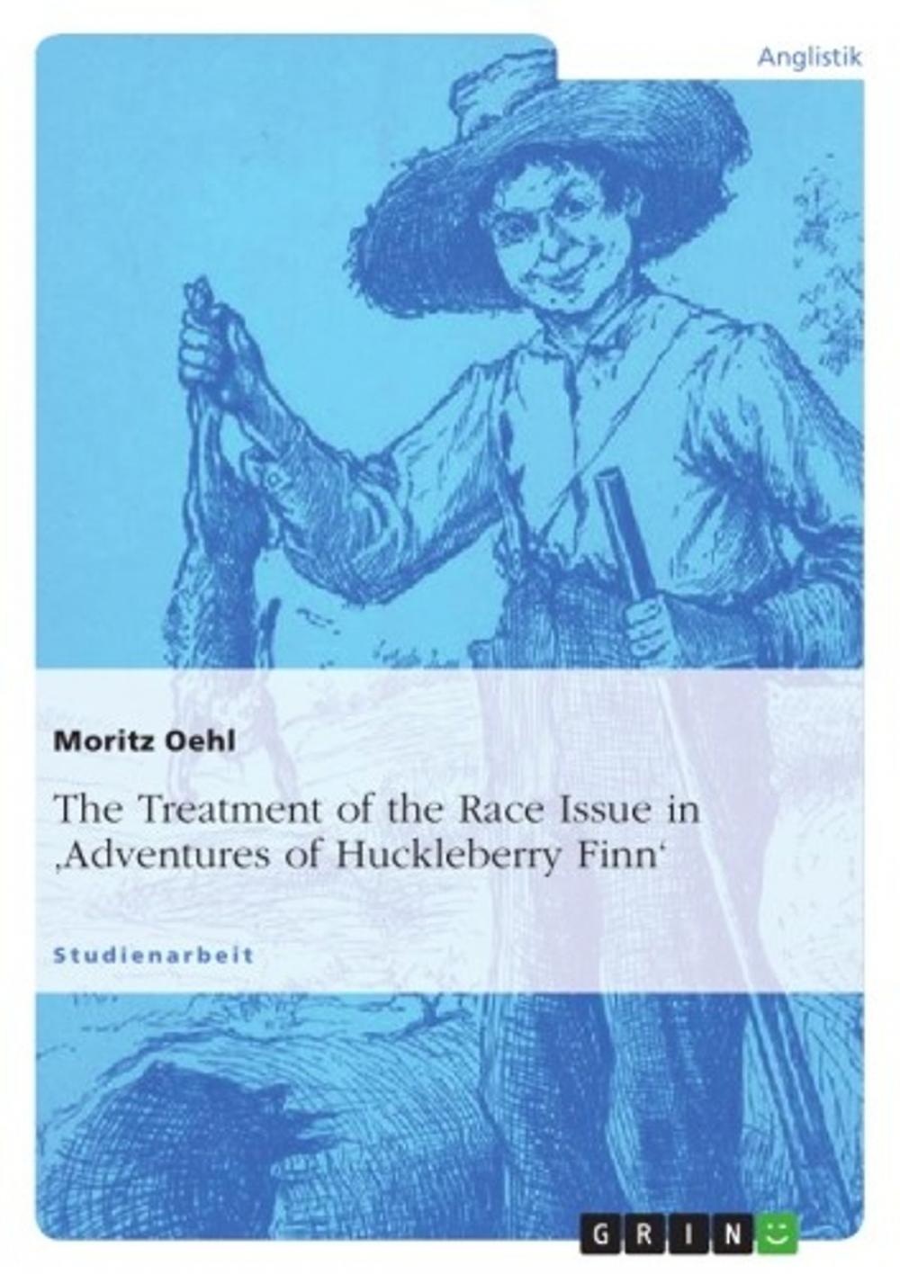 Big bigCover of The Treatment of the Race Issue in 'Adventures of Huckleberry Finn'