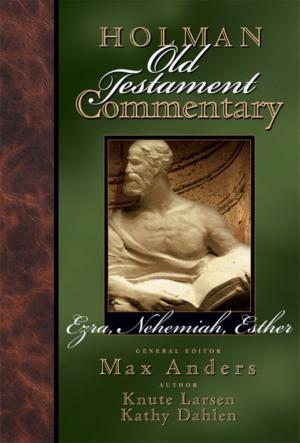Cover of the book Holman Old Testament Commentary - Ezra, Nehemiah, Esther by Timothy M. Pierce