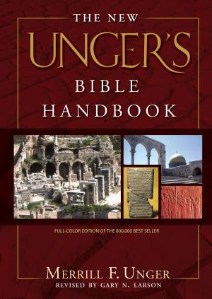 Cover of the book The New Unger's Bible Handbook by Paul Angone