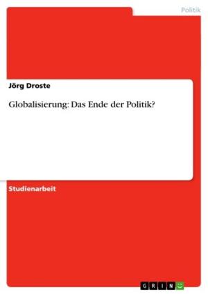 Cover of the book Globalisierung: Das Ende der Politik? by Sebastian Weber