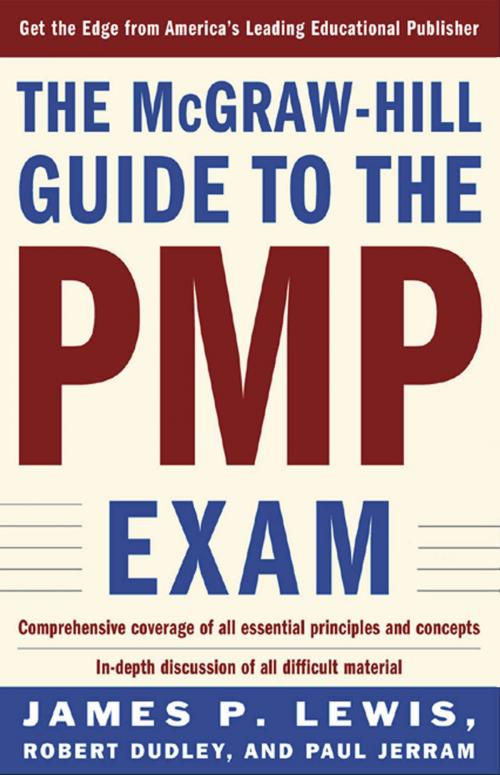 Cover of the book THE MCGRAW-HILL GUIDE TO THE PMP EXAM by Robert Dudley, Paul Jerram, James P. Lewis, McGraw-Hill Education