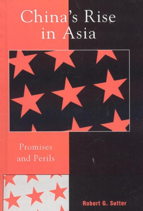 Cover of the book China's Rise in Asia by Robert G. Sutter, Rowman & Littlefield Publishers