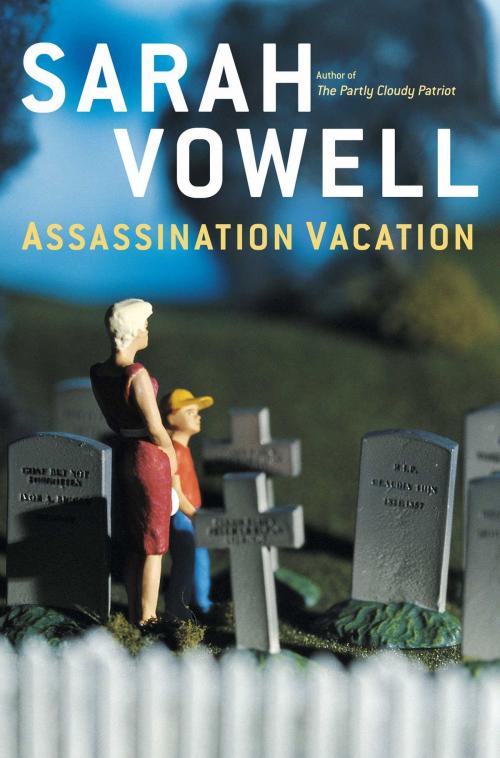 Cover of the book Assassination Vacation by Sarah Vowell, Simon & Schuster