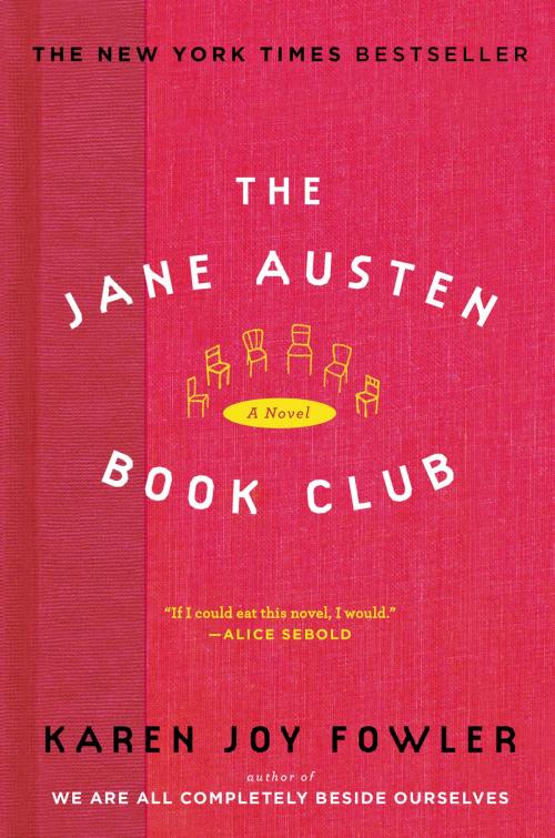 Cover of the book The Jane Austen Book Club by Karen Joy Fowler, Penguin Publishing Group