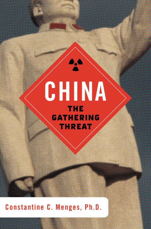 Cover of the book China: The Gathering Threat by Constantine C. Menges, Thomas Nelson