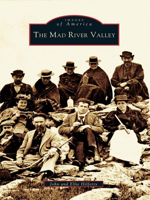 Cover of the book The Mad River Valley by John Hilferty, Ellie Hilferty, Arcadia Publishing Inc.