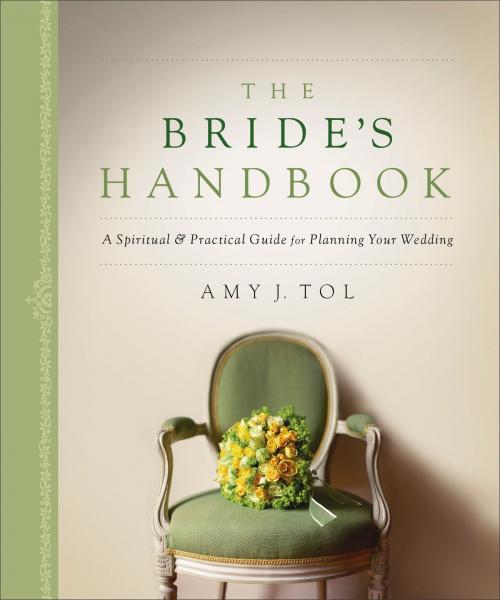 Cover of the book The Bride's Handbook by Amy J. Tol, Baker Publishing Group