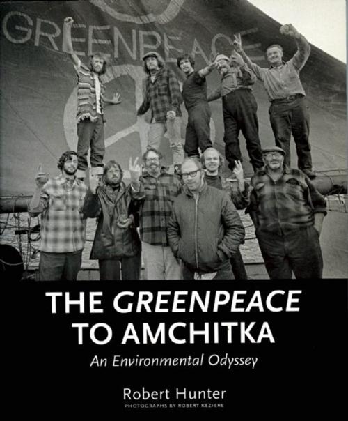 Cover of the book The Greenpeace to Amchitka by Robert Hunter, Arsenal Pulp Press