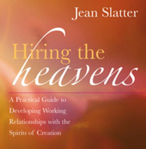 Cover of the book Hiring the Heavens by Jean Slatter, New World Library