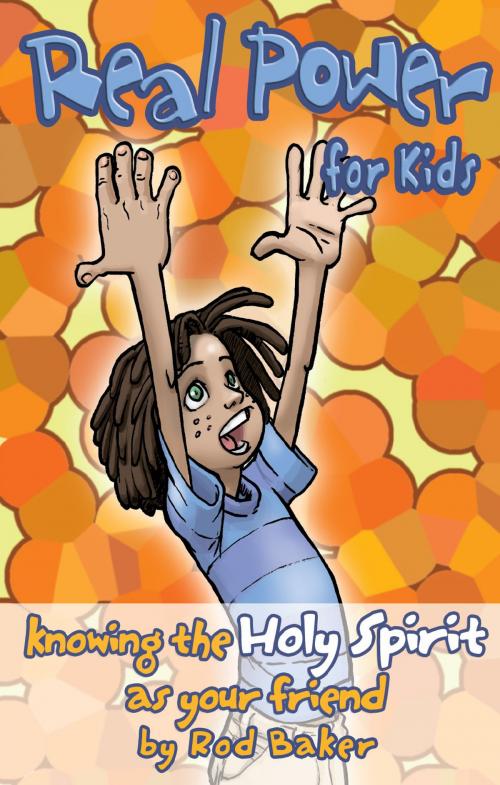 Cover of the book Real Power for Kids by Rod Baker, Harrison House Publishers