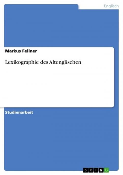 Cover of the book Lexikographie des Altenglischen by Markus Fellner, GRIN Verlag