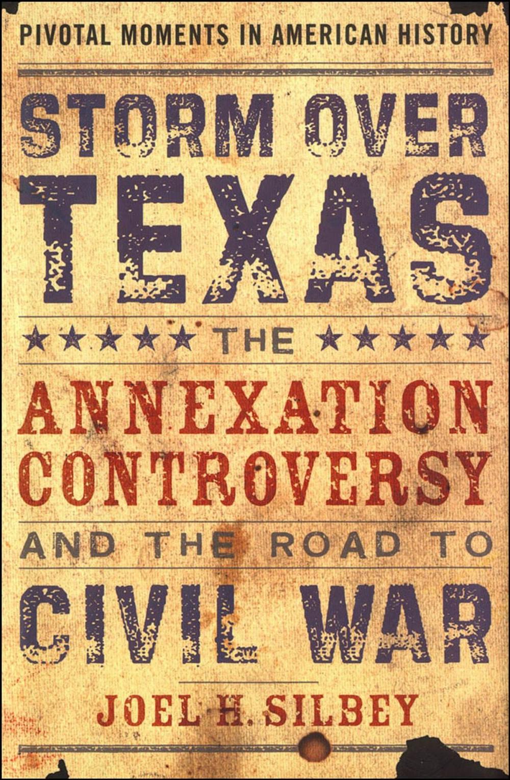 Big bigCover of Storm over Texas:The Annexation Controversy and the Road to Civil War