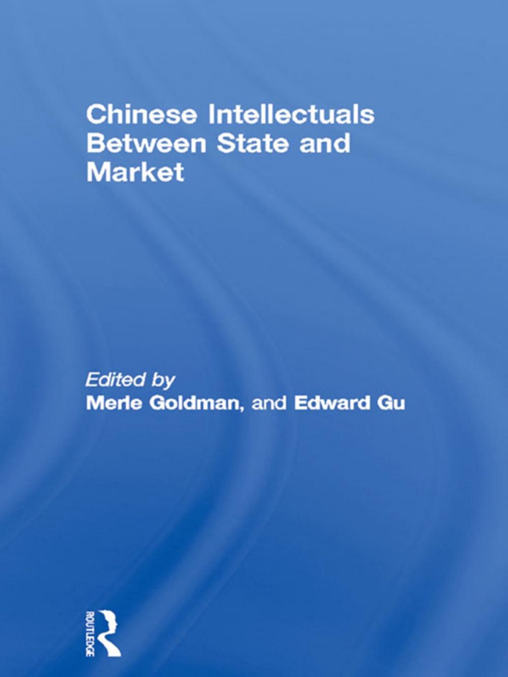 Big bigCover of Chinese Intellectuals Between State and Market