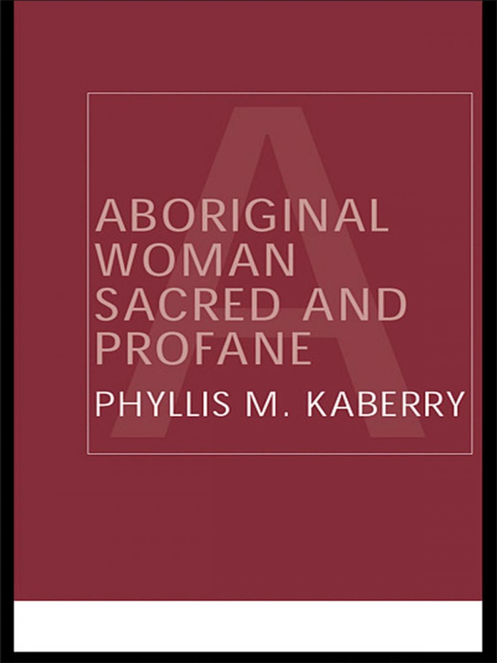 Big bigCover of Aboriginal Woman Sacred and Profane