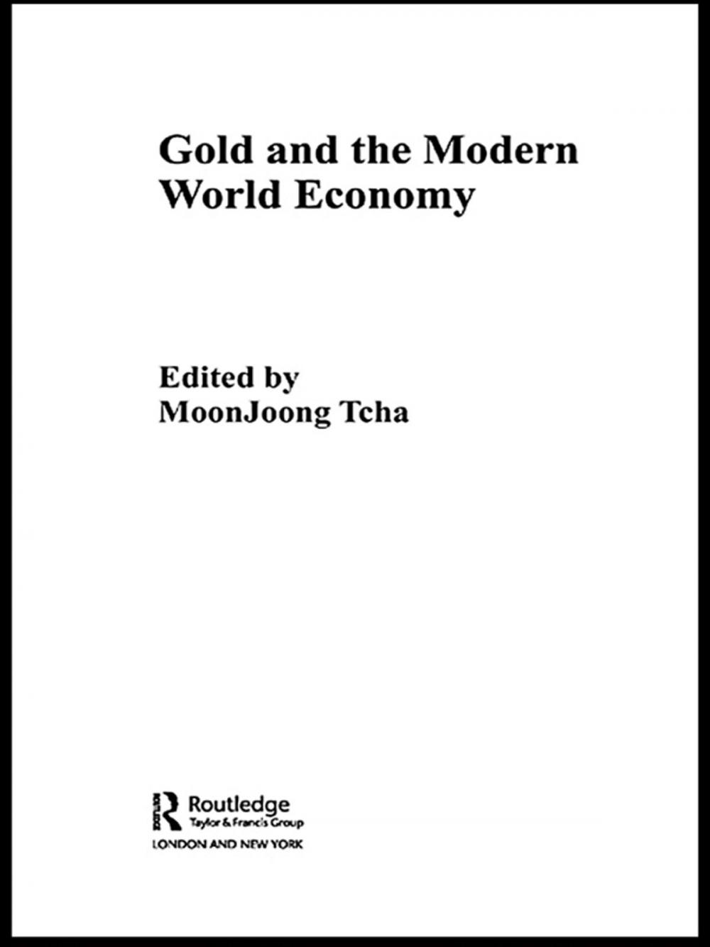 Big bigCover of Gold and the Modern World Economy