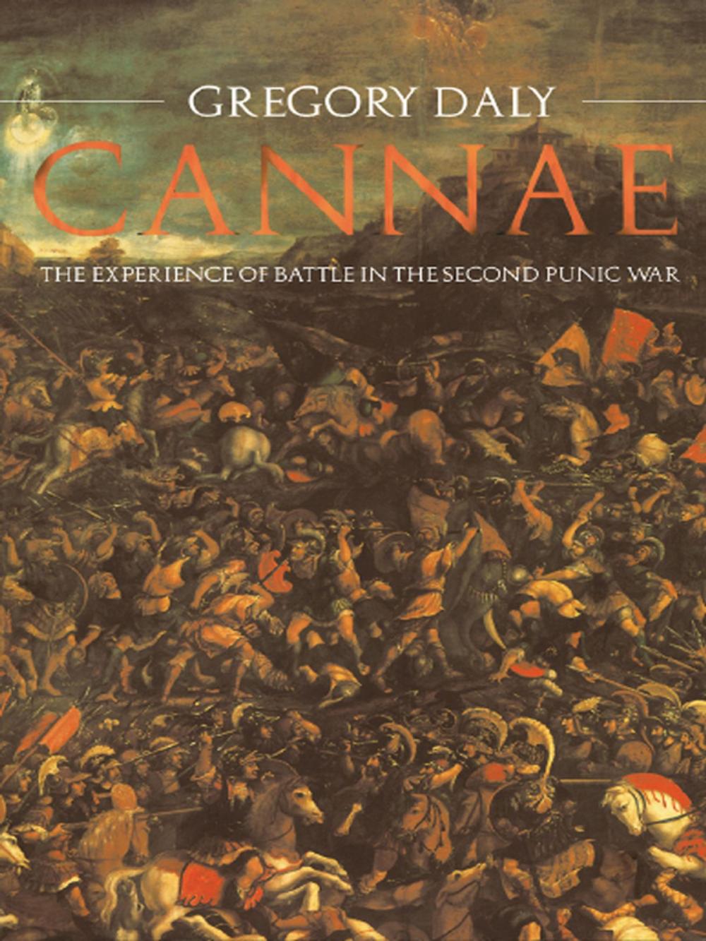 Big bigCover of Cannae: The Experience of Battle in the Second Punic War