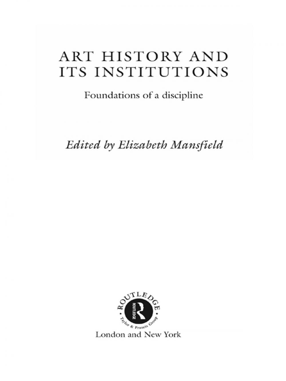 Big bigCover of Art History and Its Institutions