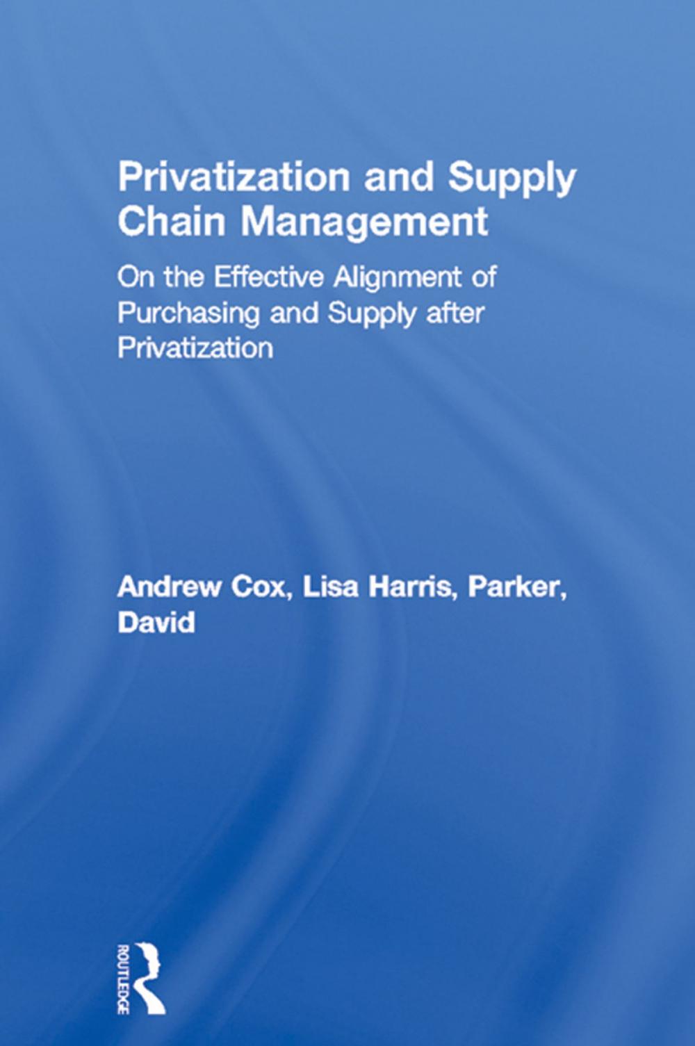 Big bigCover of Privatization and Supply Chain Management