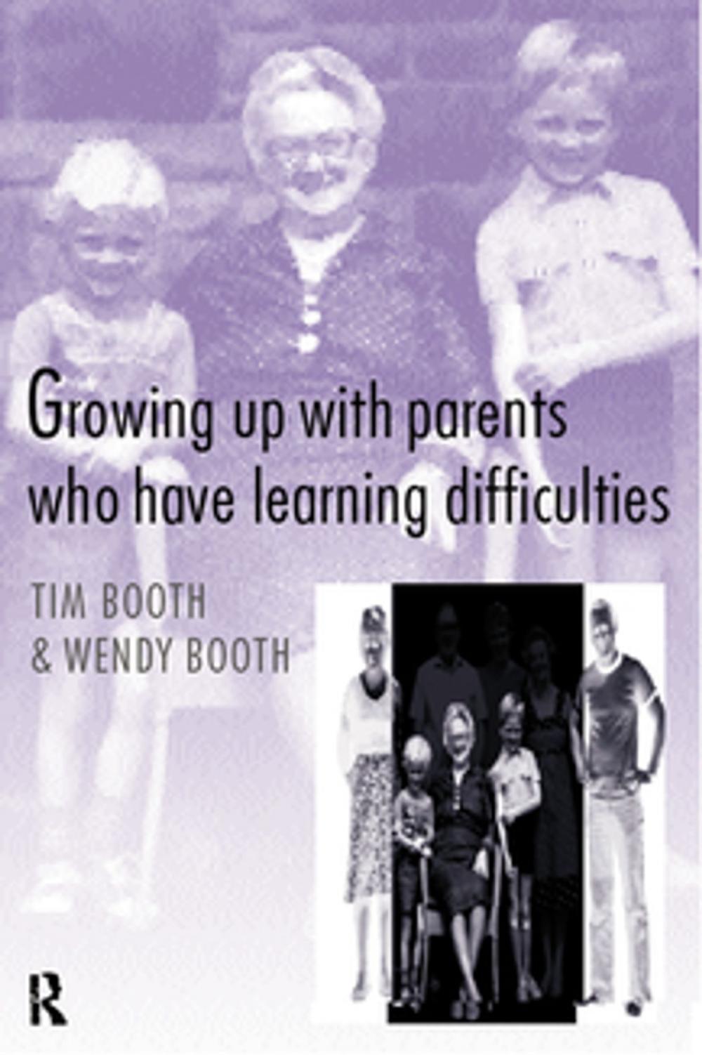 Big bigCover of Growing up with Parents who have Learning Difficulties