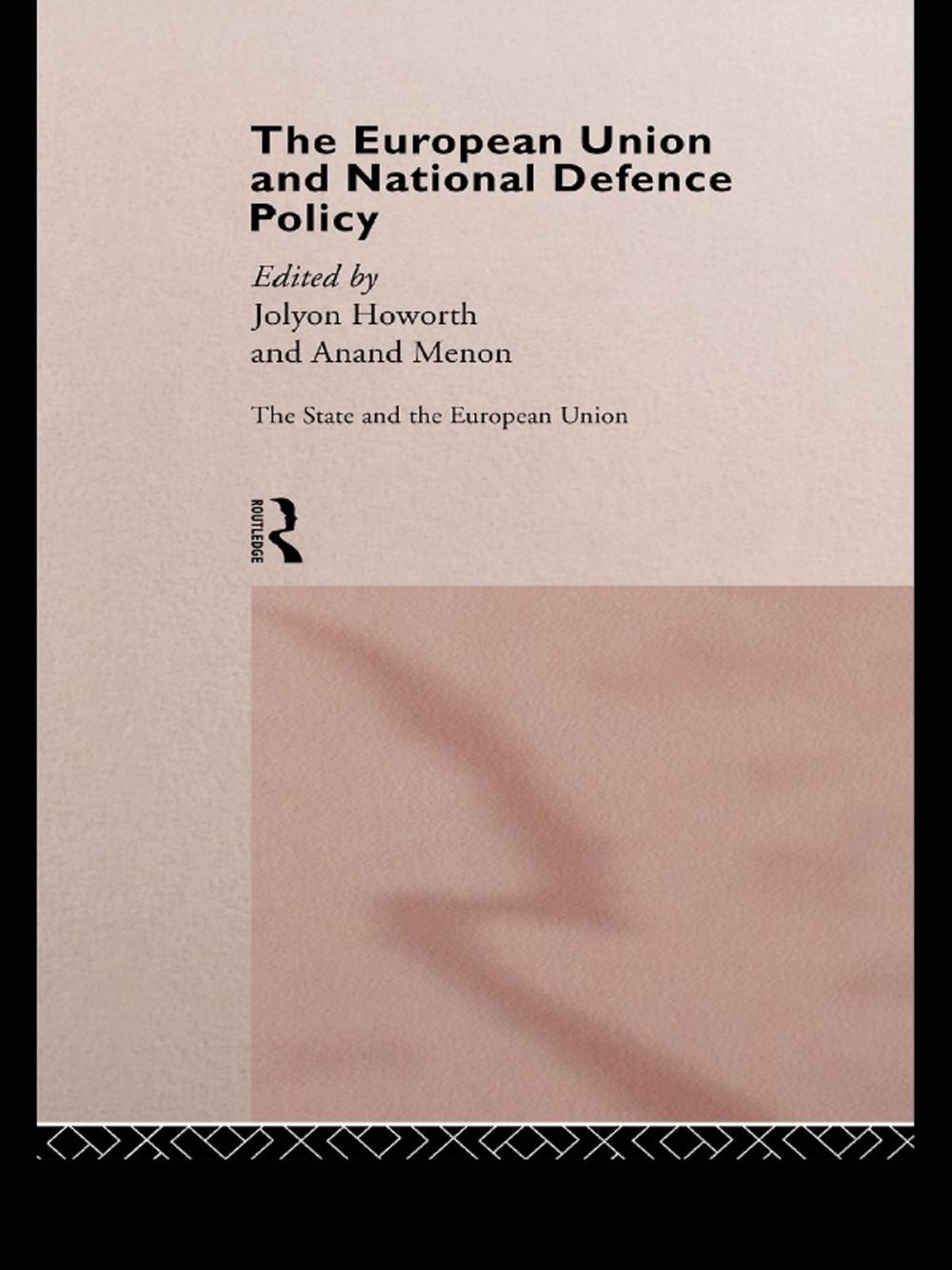 Big bigCover of The European Union and National Defence Policy