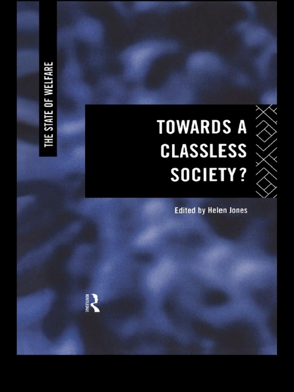 Big bigCover of Towards a Classless Society?