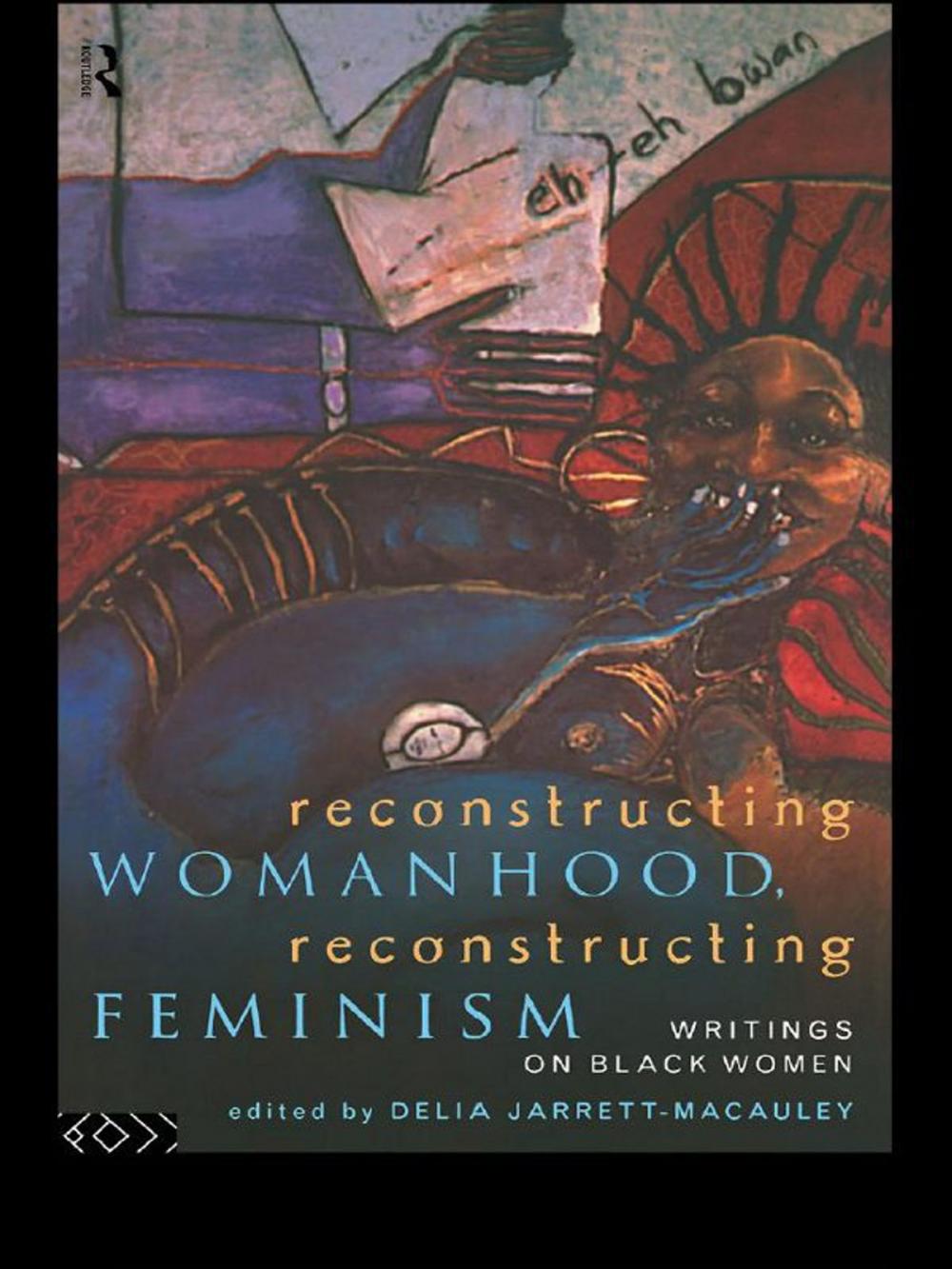 Big bigCover of Reconstructing Womanhood, Reconstructing Feminism