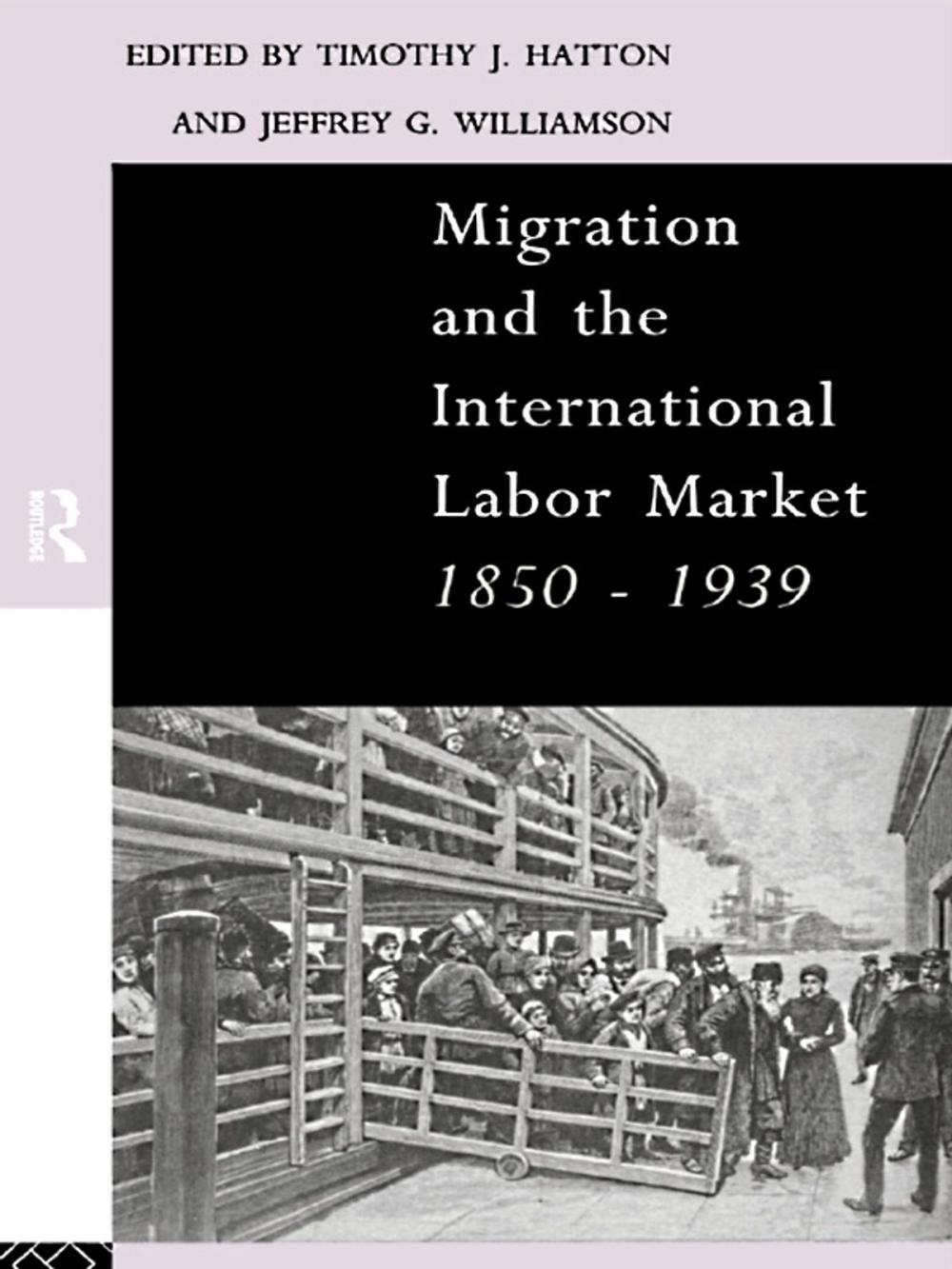 Big bigCover of Migration and the International Labor Market 1850-1939