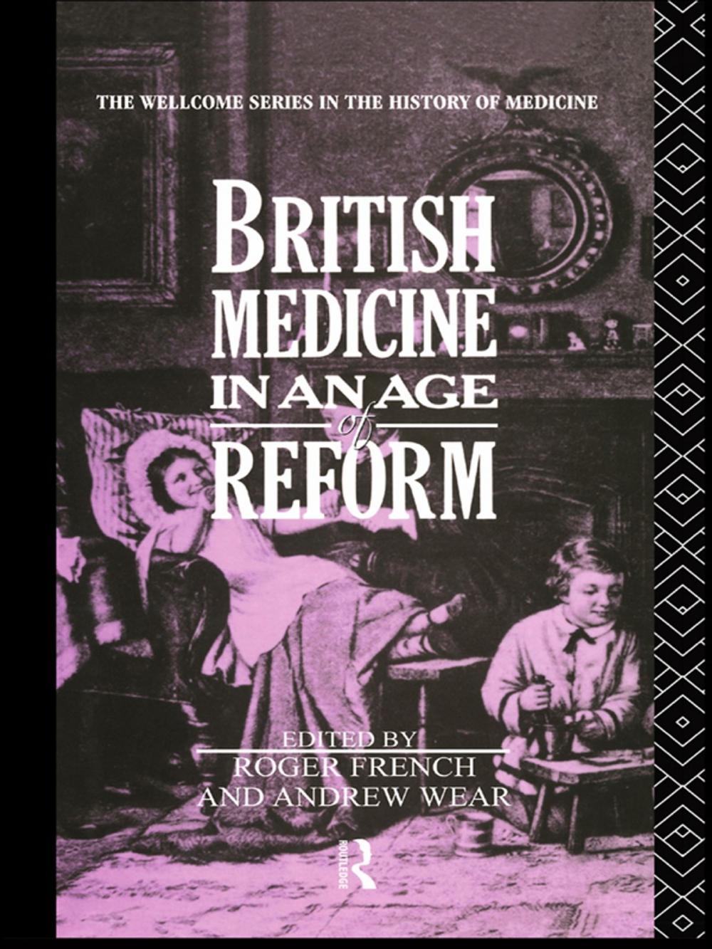 Big bigCover of British Medicine in an Age of Reform