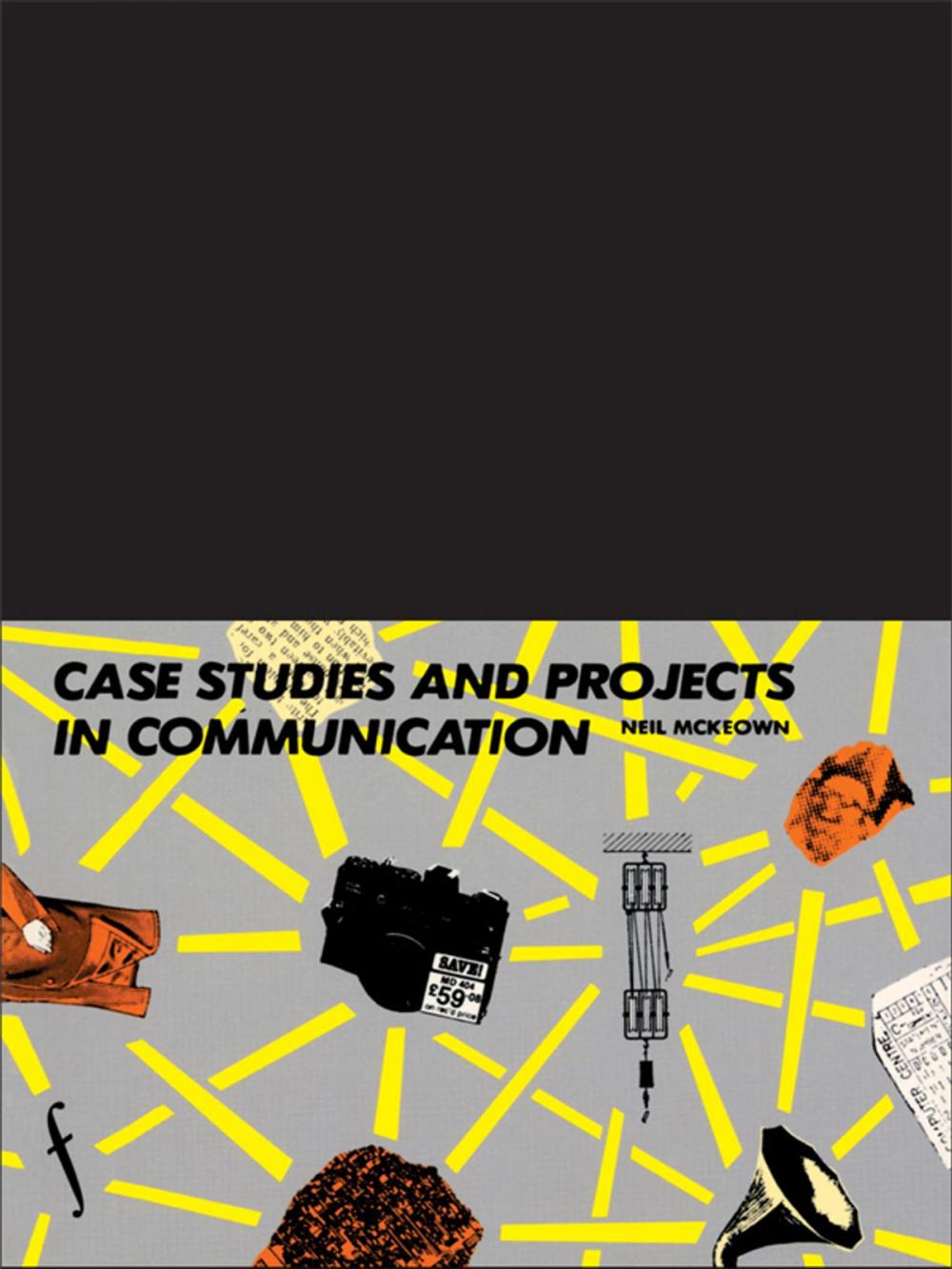 Big bigCover of Case Studies and Projects in Communication