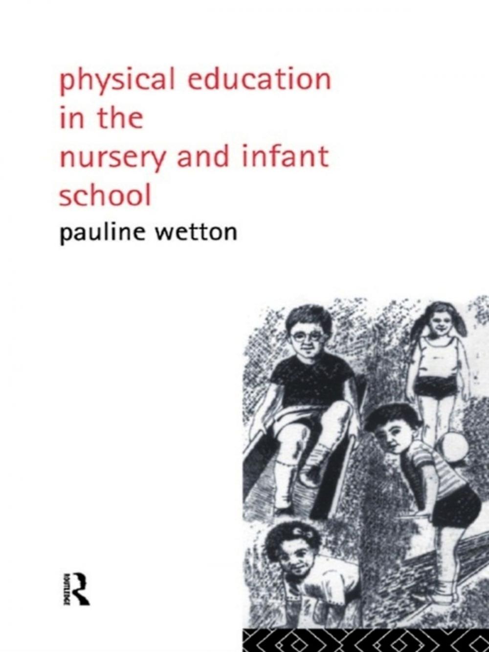 Big bigCover of Physical Education in Nursery and Infant Schools