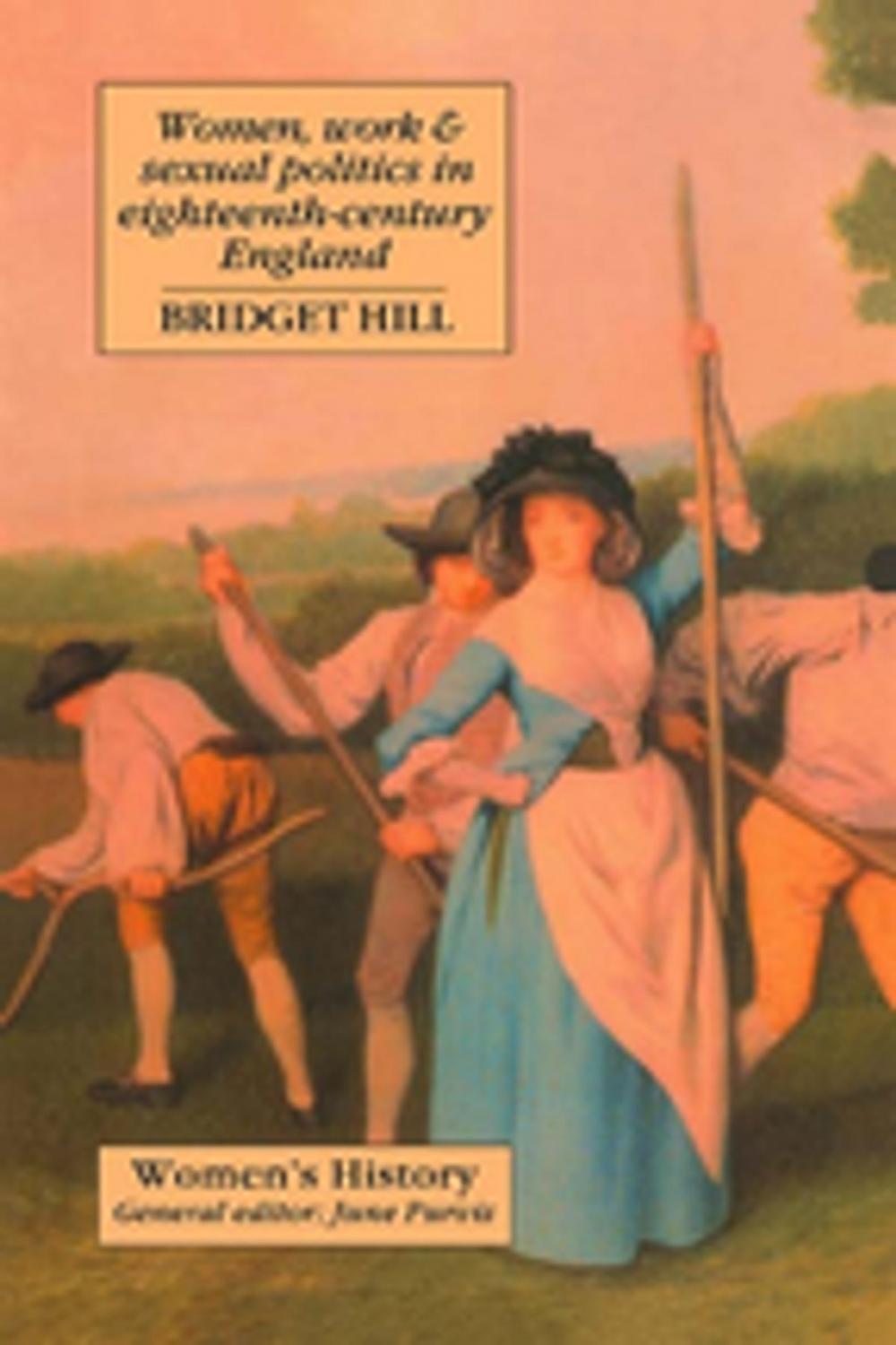 Big bigCover of Women, Work And Sexual Politics In Eighteenth-Century England