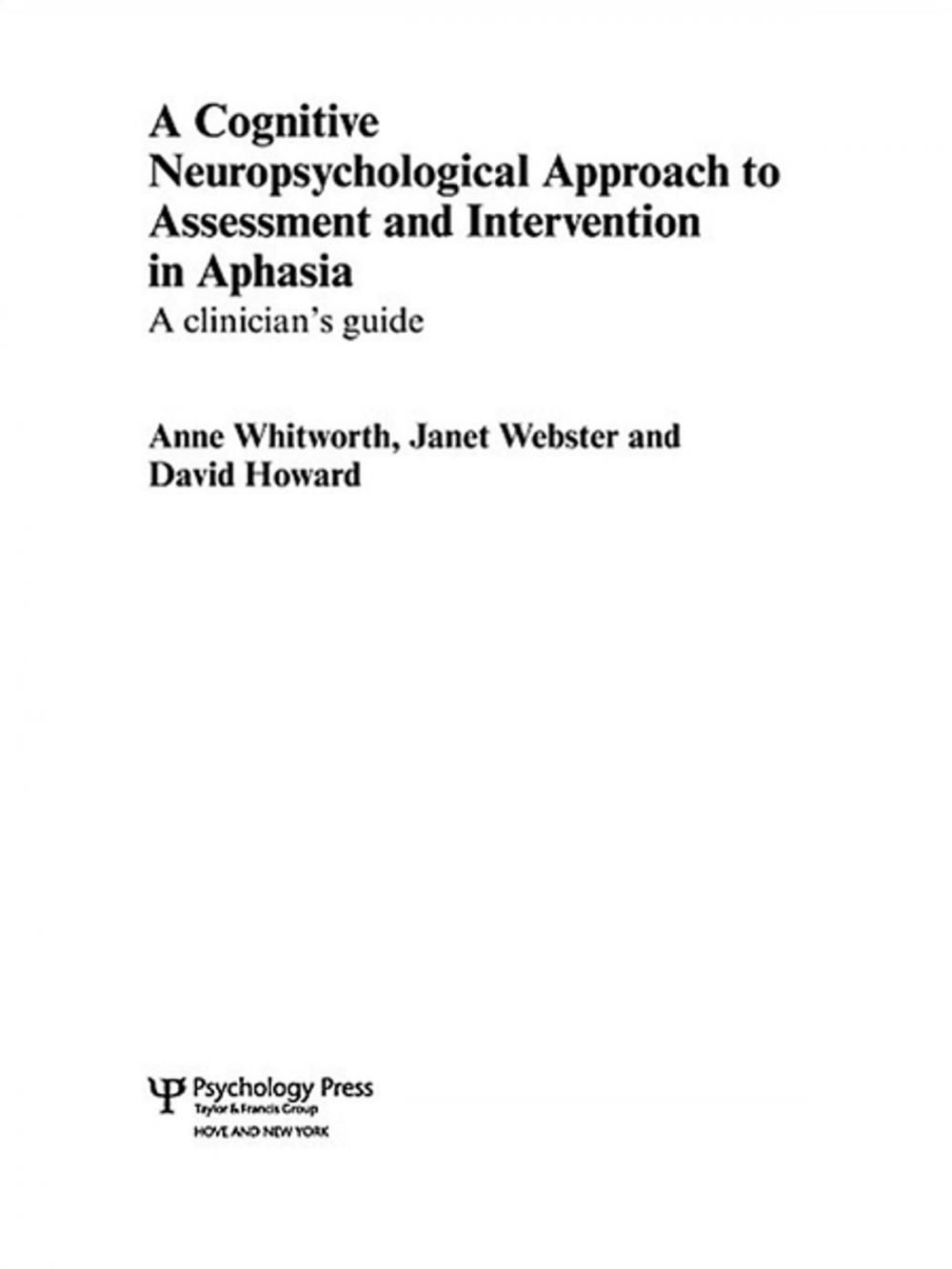 Big bigCover of A Cognitive Neuropsychological Approach to Assessment and Intervention in Aphasia