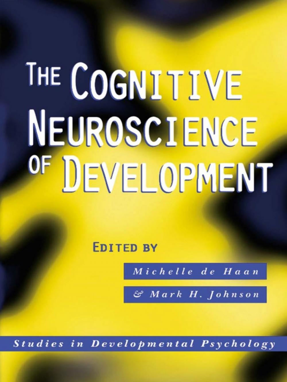 Big bigCover of The Cognitive Neuroscience of Development