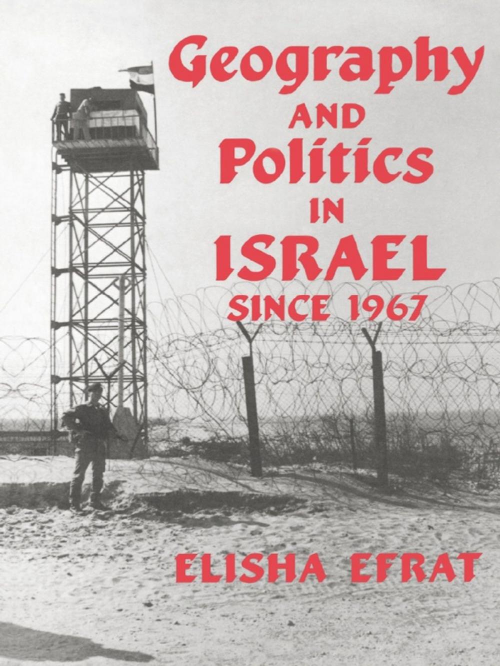 Big bigCover of Geography and Politics in Israel Since 1967