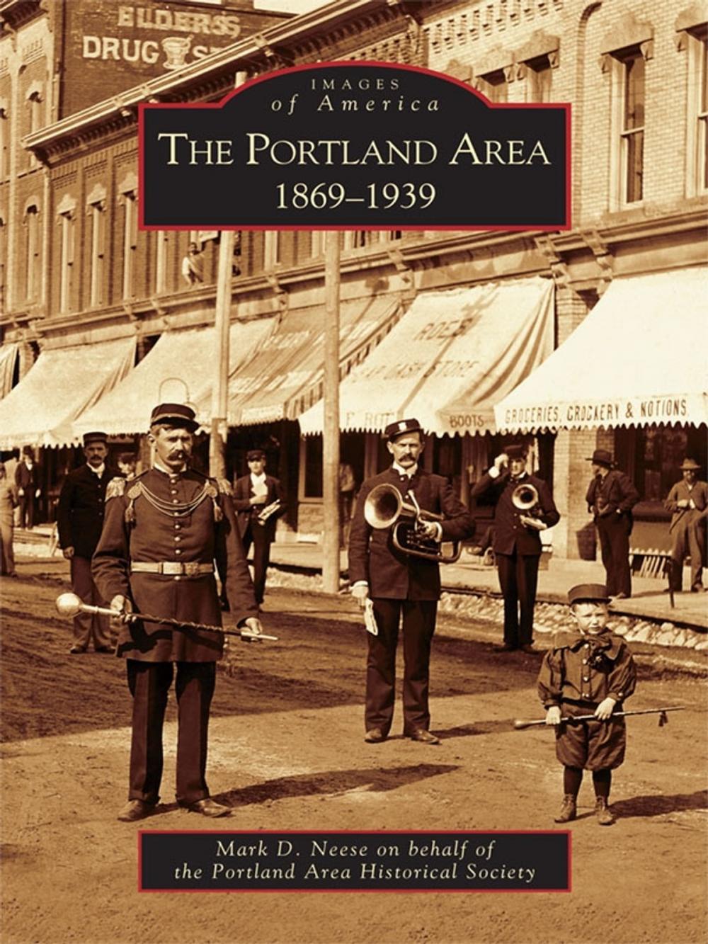 Big bigCover of The Portland Area: 1869-1939