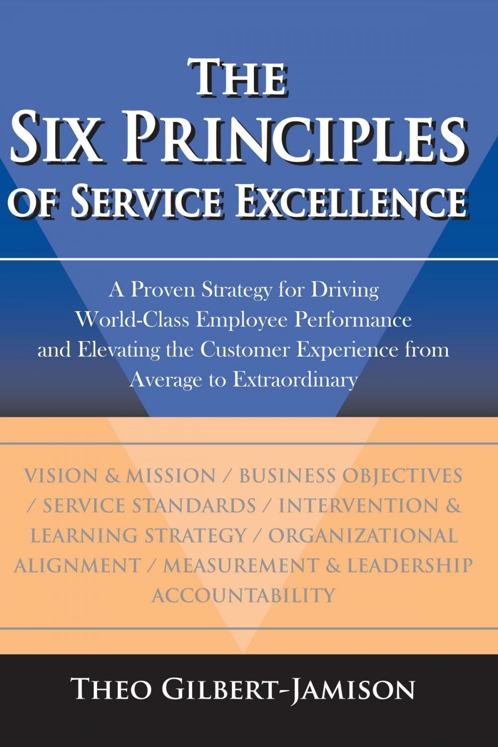 Big bigCover of The Six Principles of Service Excellence