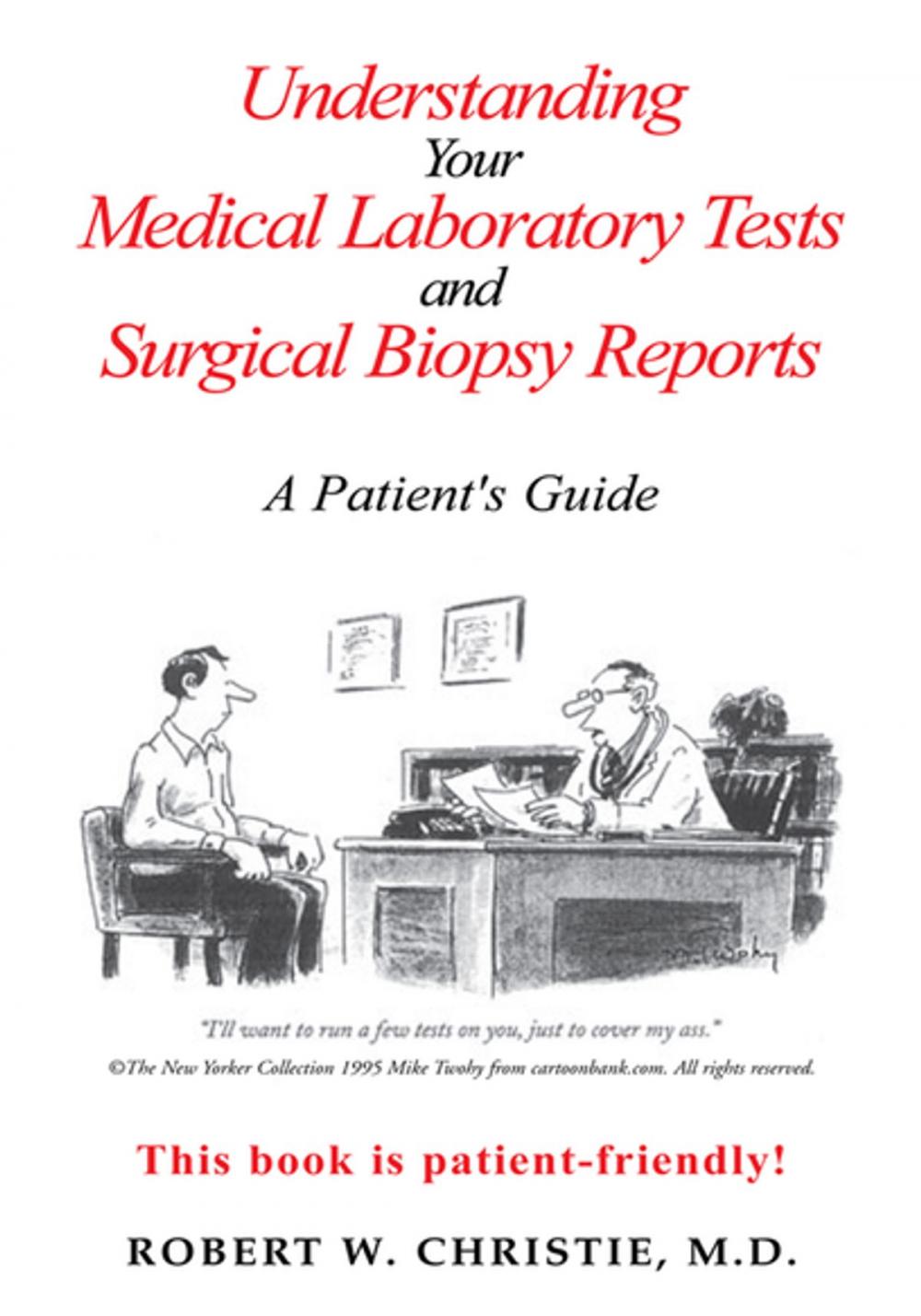 Big bigCover of Understanding Your Medical Laboratory Tests and Surgical Biopsy Reports