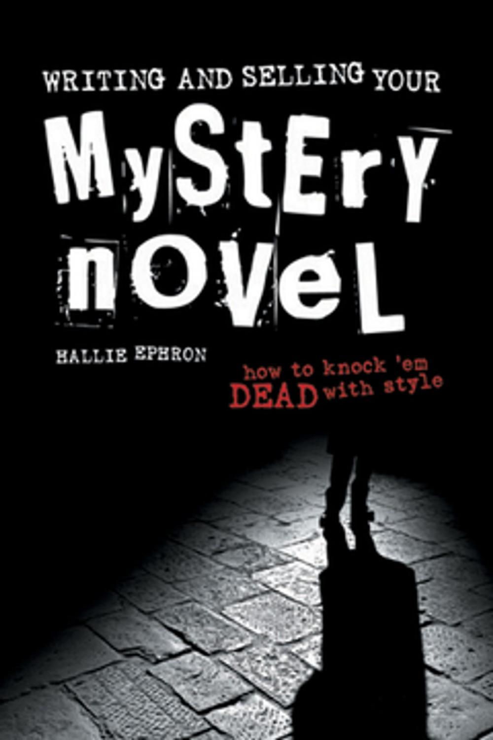Big bigCover of Writing and Selling Your Mystery Novel