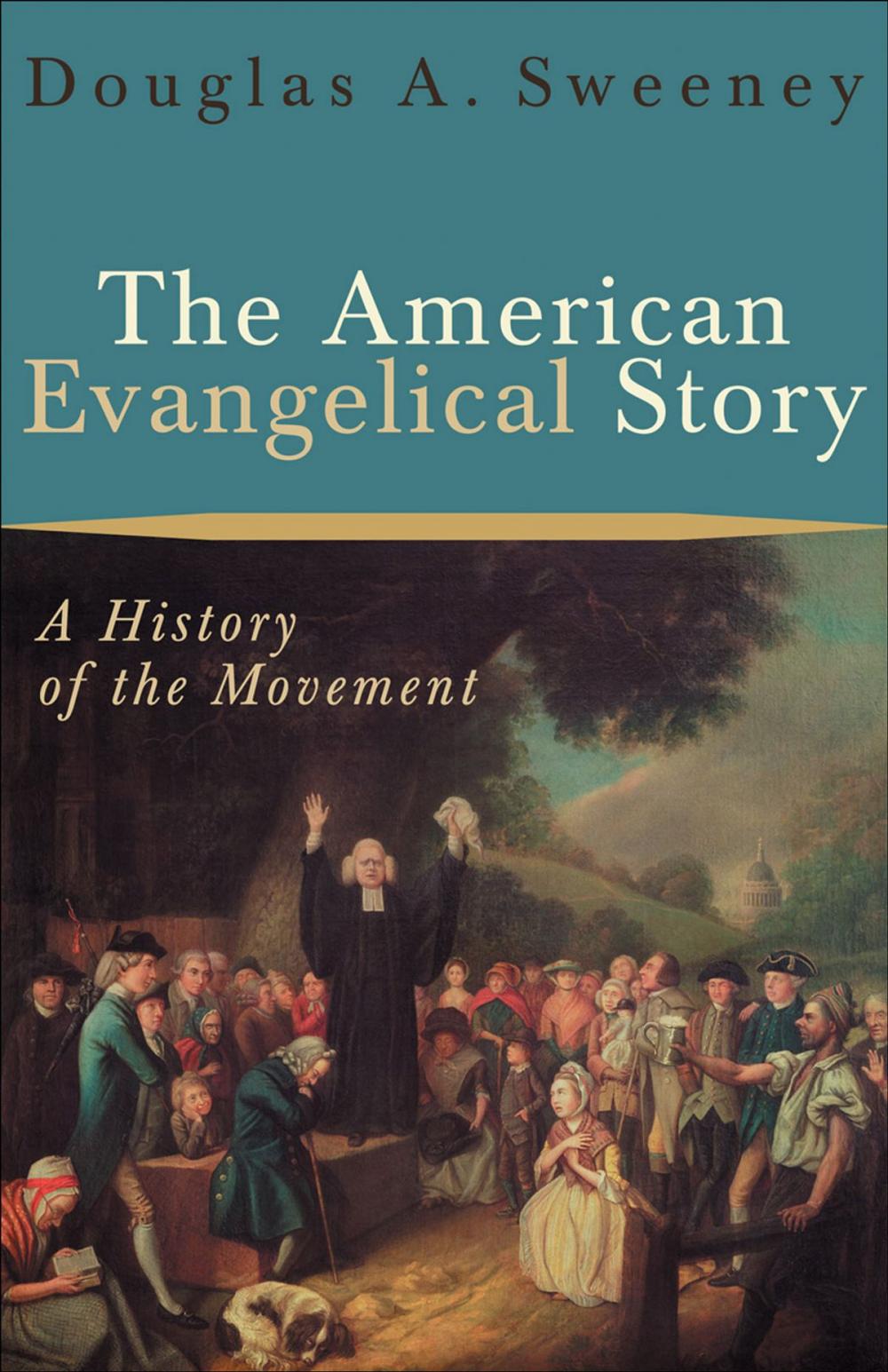 Big bigCover of The American Evangelical Story