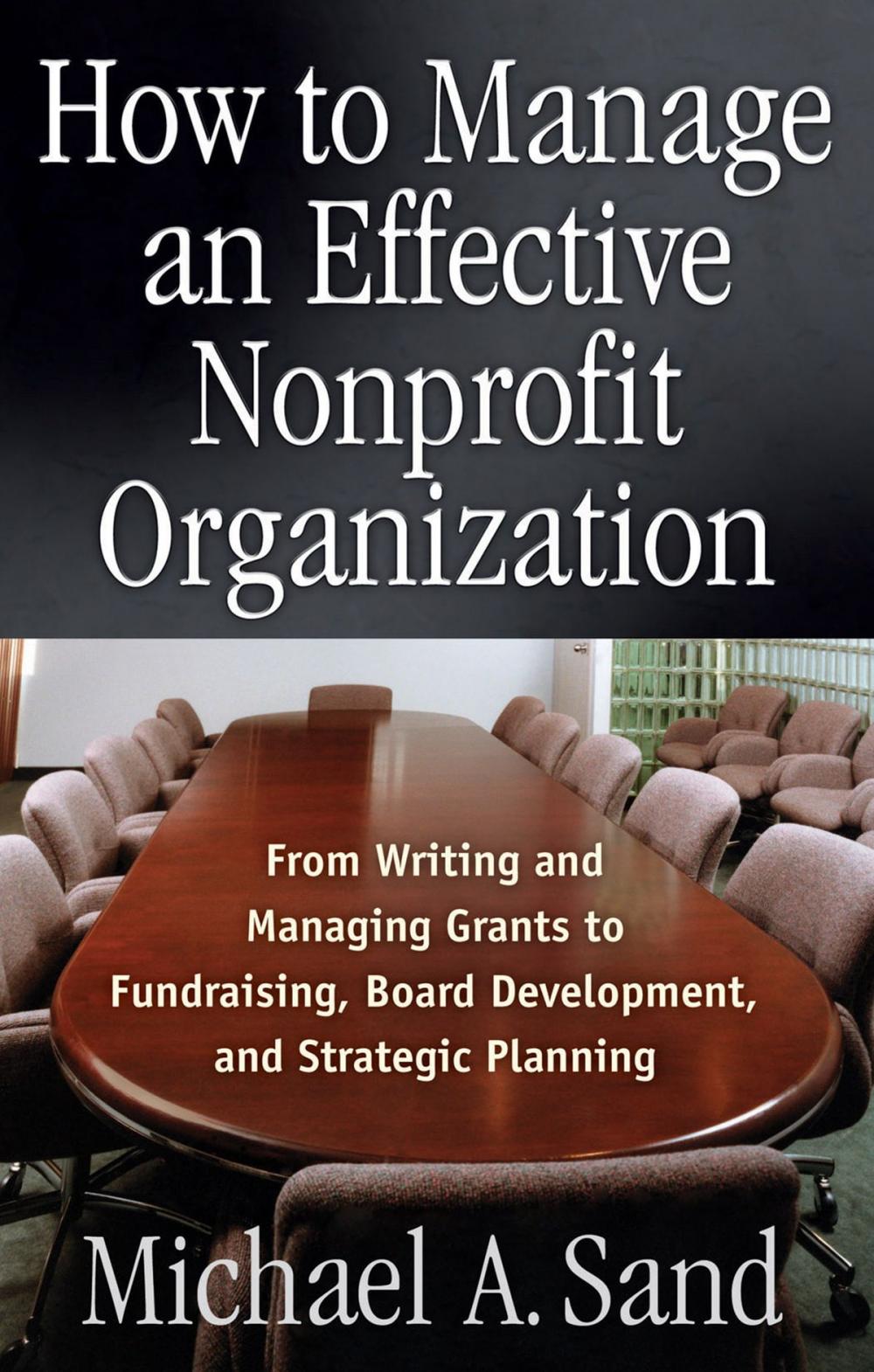 Big bigCover of How to Manage an Effective Nonprofit Organization