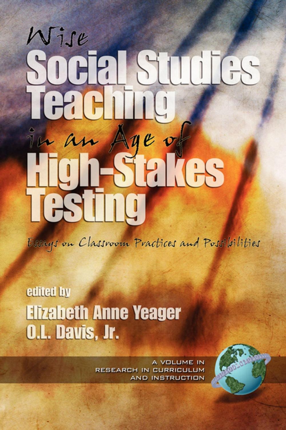 Big bigCover of Wise Social Studies in an Age of HighStakes Testing