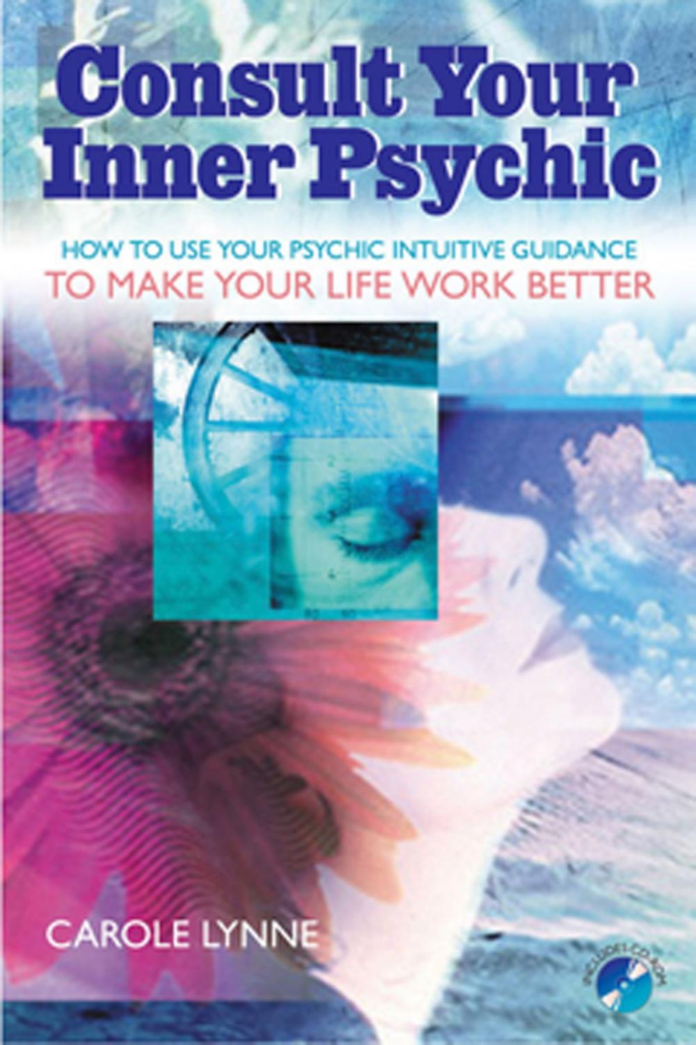 Big bigCover of Consult Your Inner Psychic: How to Use Intuitive Guidance to Make Your Life Work Better